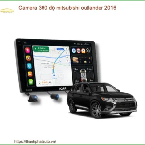 Camera 360 độ Mitsubishi Outlander 2016 - Địa Chỉ Lắp Đặt Uy Tín TPHCM