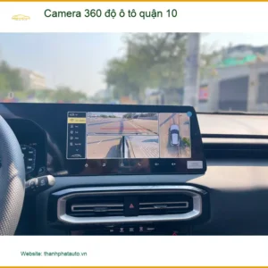 Đơn Vị Lắp Camera 360 Độ Ô Tô Xe Hơi Tại Quận 10 - Gắn Nhanh Trong Ngày