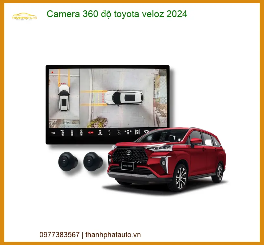 Camera 360 độ Ô Tô Toyota Veloz 2024 - Nơi Gắn Chính Hãng, Uy Tín TPHCM