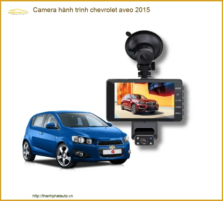 Camera Hành Trình Chevrolet Aveo 2015 - Địa Chỉ Lắp Đặt Uy Tín TPHCM
