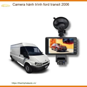 Camera Hành Trình Ford Transit 2006 - Trung Tâm Lắp Đặt Chính Hãng Giá Tốt TPHCM