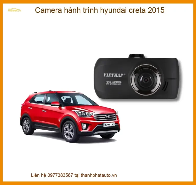 Camera Hành Trình Hyundai Creta 2015 Chính Hãng - Ghi Hình Sắc Nét