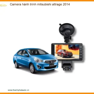 Camera Hành Trình Mitsubishi Attrage 2014 - Địa Chỉ Lắp Đặt Uy Tín TPHCM