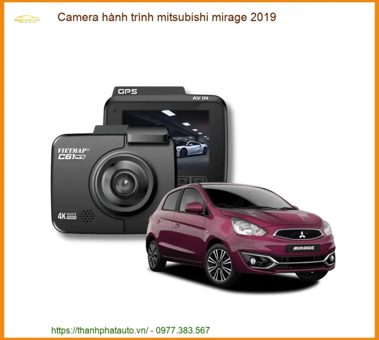 Camera Hành Trình Mitsubishi Mirage 2019 - Địa Chỉ Lắp Đặt Camera Uy Tín TPHCM