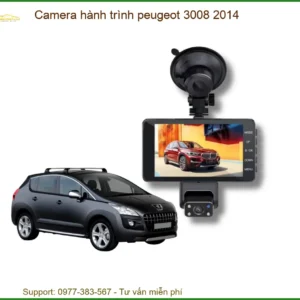 Camera Hành Trình Peugeot 3008 2014 - Nơi Gắn Chính Hãng Tốt Nhất TPHCM