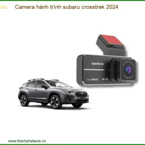 Camera Hành Trình Subaru Crosstrek 2024: Chính Hãng, An Toàn, Giữ Zin