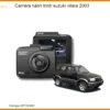 Camera Hành Trình Suzuki Vitara 2003 Chính Hãng - Ghi Hình Sắc Nét, Bảo Vệ Toàn Diện