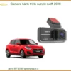 Camera Hành Trình Suzuki Swift 2010 - Trung Tâm Gắn Chính Hãng TPHCM