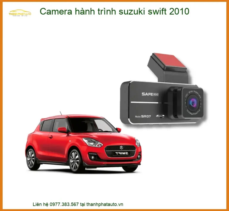 Camera Hành Trình Suzuki Swift 2010 - Trung Tâm Gắn Chính Hãng TPHCM