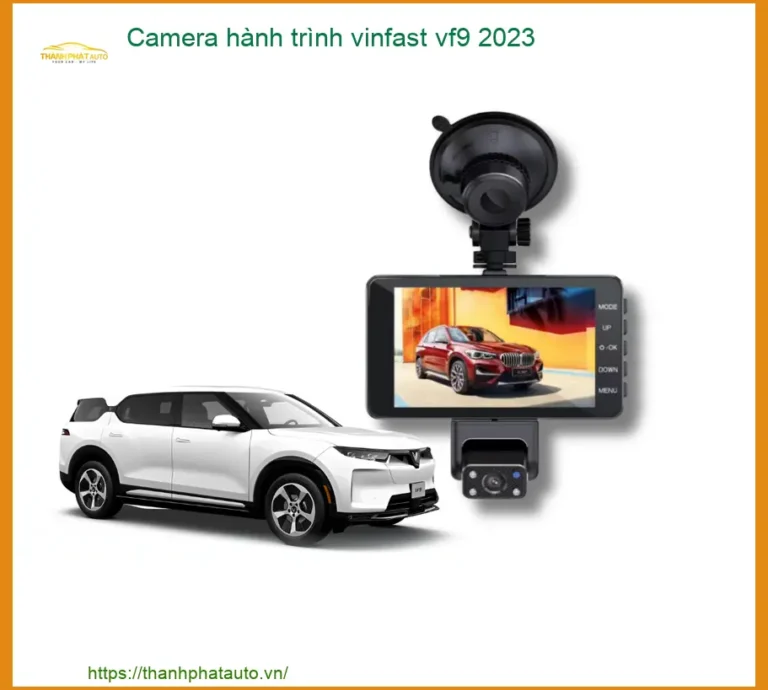 Camera Hành Trình Vinfast VF9 2023 - Trung Tâm Lắp Đặt Chính Hãng TPHCM