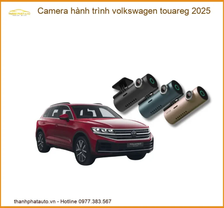 Camera hành trình Volkswagen Touareg - Nơi Nâng Cấp Chính Hãng Giá Tốt TPHCM