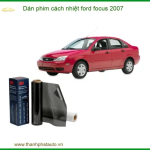 Dán Phim Cách Nhiệt Ford Focus 2007 - Trung Tâm Gắn Chính Hãng TPHCM