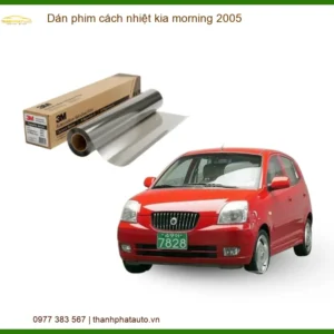 Dán Phim Cách Nhiệt Kia Morning 2005 - Địa Chỉ Lắp Đặt Uy Tín TPHCM