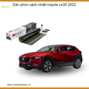 Dán Phim Cách Nhiệt Mazda CX30 2022 - Trung Tâm Lắp Đặt Uy Tín TPHCM