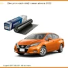 Dán Phim Cách Nhiệt Nissan Almera 2022 - Trung Tâm Gắn Chính Hãng TPHCM