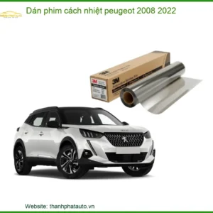 Dán Phim Cách Nhiệt Peugeot 2008 2022 - Trung Tâm Gắn Uy Tín TPHCM