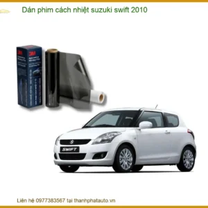 Dán Phim Cách Nhiệt Suzuki Swift 2010 Chính Hãng, Chống Nóng Hiệu Quả