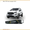 Dán Ppf Ford Ecosport 2021 Cao Cấp - Bảo Vệ Sơn Xe Toàn Diện