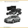 Độ Loa Chevrolet Cruze 2013 Chính Hãng - Nâng Cấp Hệ Thống Âm Thanh Đẳng Cấp