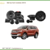 Chuyên Độ Loa Âm Thanh Xe Ford Everest 2013 - Địa Chỉ Nâng Cấp Chính Hãng TPHCM