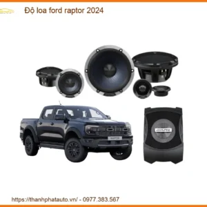 Độ Loa Ford Raptor 2024 - Địa Chỉ Nâng Cấp Loa Uy Tín TPHCM