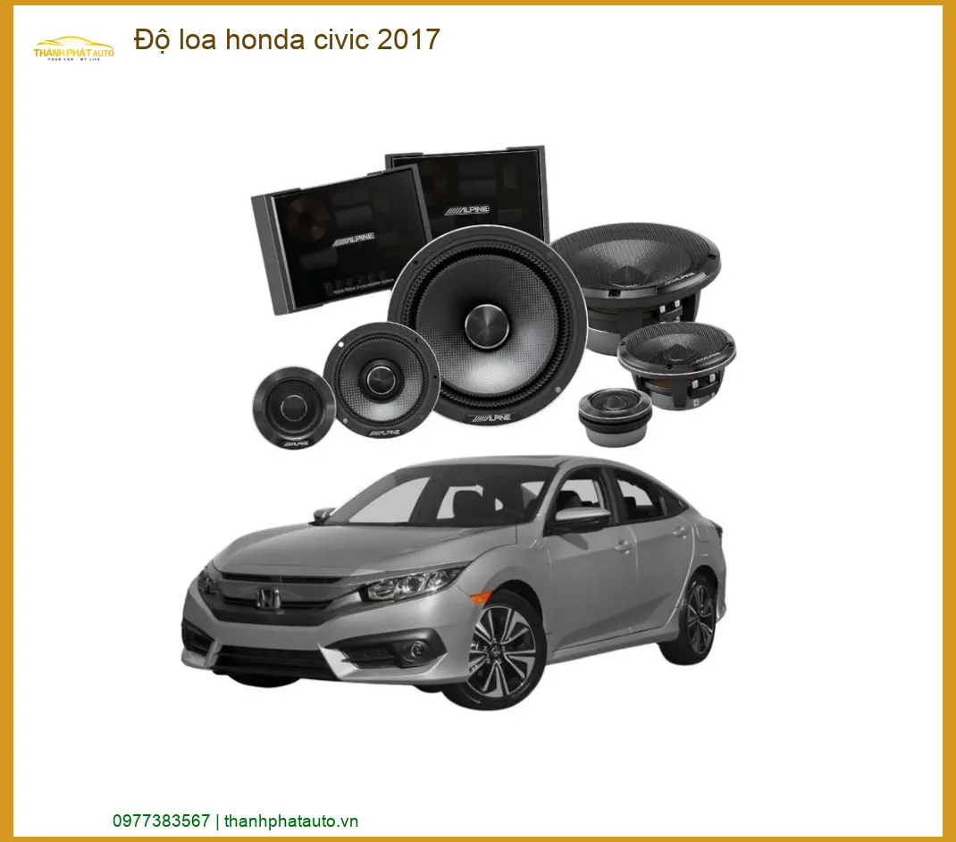 Độ Loa Honda Civic 2017 - Nơi Lắp Đặt Uy Tín TPHCM