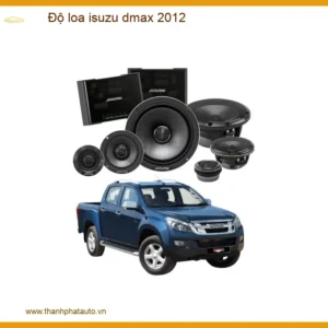 Nâng Cấp Loa Isuzu Dmax 2012 Chuyên Nghiệp Tại Thành Phát Auto