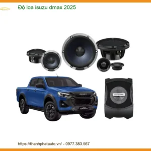 Độ Loa Isuzu D-max 2025 – Nâng Cấp Hệ Thống Âm Thanh Chất Lượng Tại Thành Phát Auto