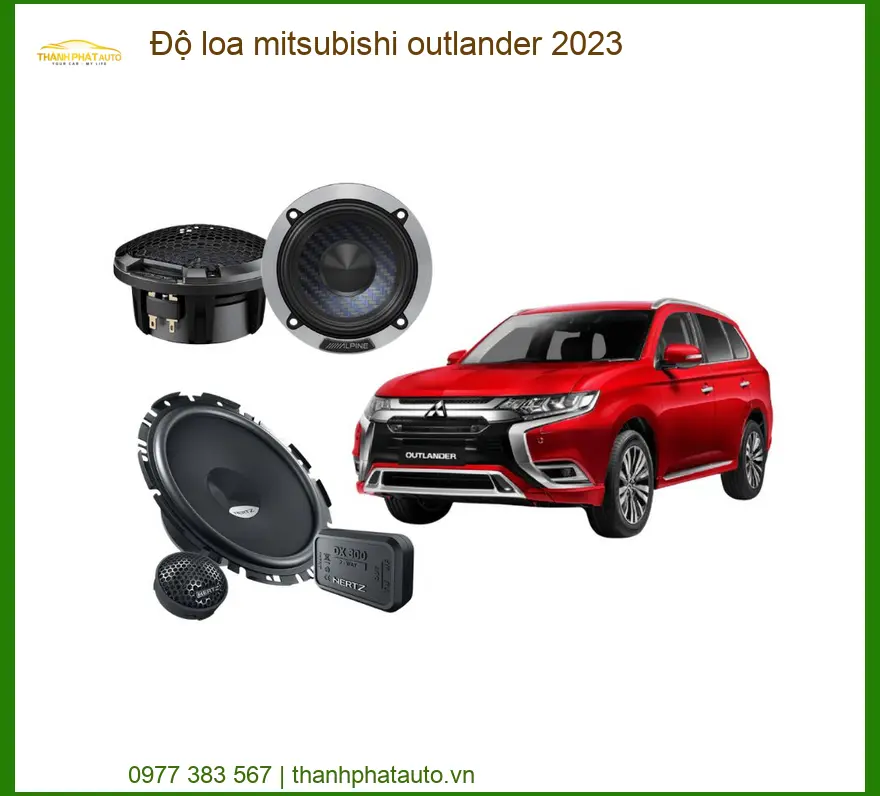 Độ Loa Xe Hơi Mitsubishi Outlander 2023 - Nơi Nâng Cấp Loa Cao Cấp TPHCM