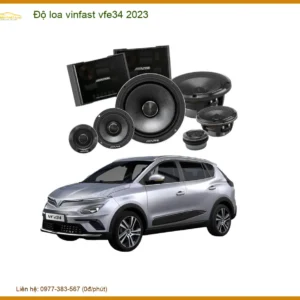 Nâng Cấp Âm Thanh Độ Loa Vinfast VFe34 2023 - Trung Tâm Chuyên Độ Loa Uy Tín TPHCM