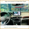 Trung Tâm Lắp Màn Hình Android Ô Tô Tại Quận Bình Thạnh - Lắp Đặt Uy Tín TPHCM
