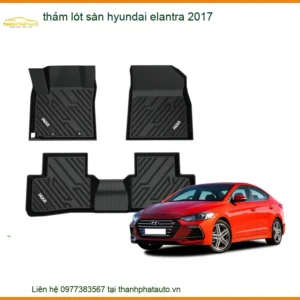 Thảm Lót Sàn Hyundai Elantra 2017 - Trung Tâm Gắn Chính Hãng TPHCM