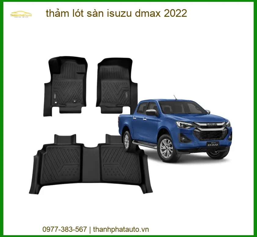 Thảm Lót Sàn Isuzu Dmax 2022 - Trung Tâm Lắp Đặt Uy Tín TPHCM