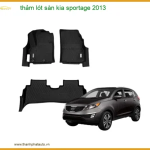 Thảm Lót Sàn Kia Sportage 2013 - Địa Chỉ Lắp Đặt Uy Tín TPHCM
