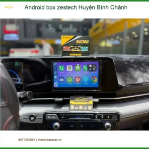 Địa Chỉ Lắp Android Box box zestech Huyện Bình Chánh - Lắp Đặt Uy Tín TPHCM