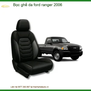 Bọc Ghế Da Ford Ranger 2006 Chất Lượng Cao - Địa Chỉ Lắp Đặt Uy Tín TPHCM