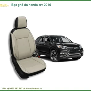 Bọc Ghế Da Honda CRV 2016 - Địa Chỉ Lắp Đặt Uy Tín TPHCM