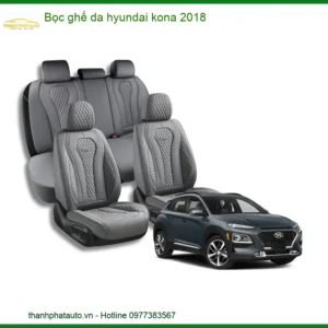 Dịch Vụ Bọc Ghế Da Hyundai Kona 2018 - Trung Tâm Lắp Đặt Uy Tín TPHCM