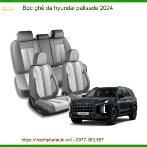 Bọc Ghế Da Hyundai Palisade 2024 - Địa Chỉ Lắp Đặt Uy Tín TPHCM
