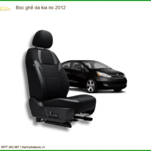 Bọc Ghế Da Kia Rio 2012 - Địa Chỉ Lắp Đặt Bọc Ghế Da Ô Tô Chính Hãng TPHCM