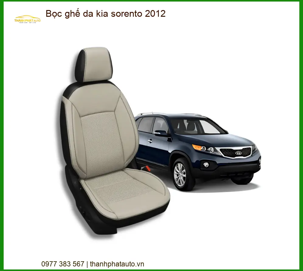 Bọc Ghế Da Xe Kia Sorento 2012 - Đơn Vị Lắp Đặt Chính Hãng TPHCM
