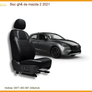 Bọc Ghế Da Xe Mazda 2 2021 Cao Cấp - Trung Tâm Lắp Đặt Chính Hãng TPHCM
