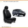 Bọc Ghế Da Mitsubishi Pajero 2015 - Trung Tâm Lắp Đặt Ghế Da Uy Tín TPHCM