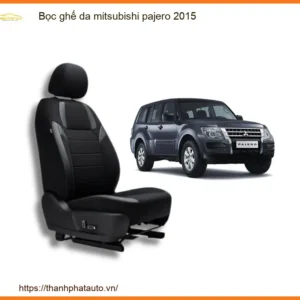 Bọc Ghế Da Mitsubishi Pajero 2015 - Trung Tâm Lắp Đặt Ghế Da Uy Tín TPHCM