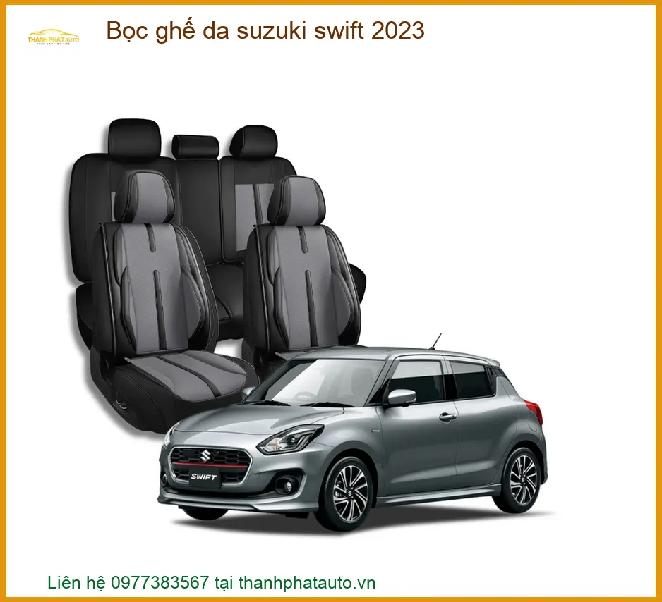 Bọc ghế da Suzuki Swift 2023 - Địa Chỉ Lắp Đặt Uy Tín Chính Hãng TPHCM