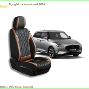 Bọc Ghế Da Suzuki Swift 2026 - Trung Tâm Nâng Cấp Uy Tín Giá Tốt TPHCM