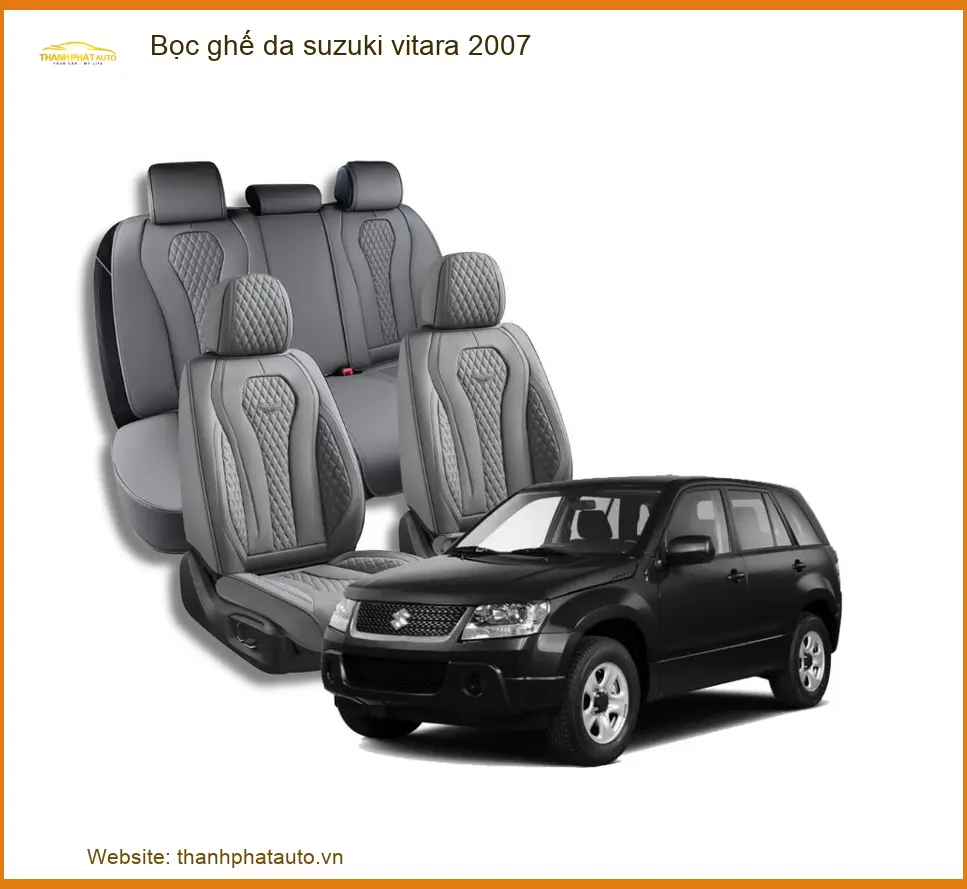 Bọc Ghế Da Cao Cấp Xe Suzuki Vitara 2007 - Trung Tâm Lắp Đặt Chính Hãng TPHCM