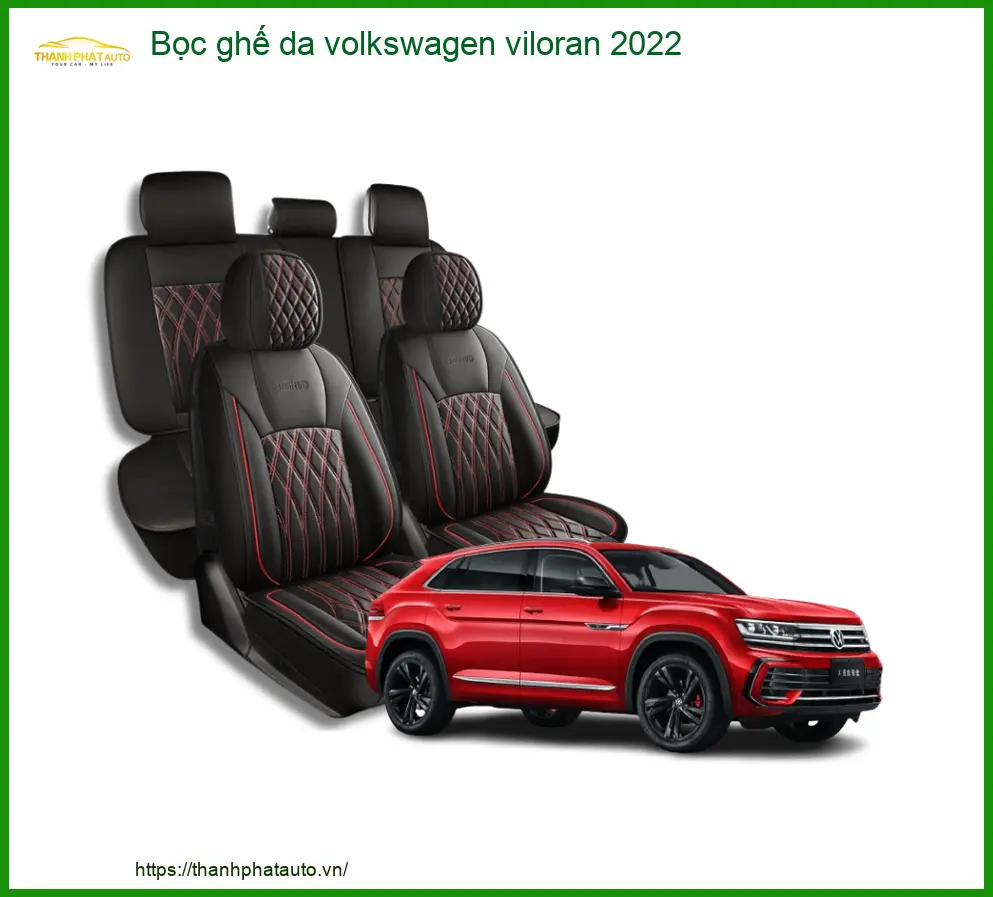 Bọc Ghế Da Volkswagen Viloran 2022 - Địa Chỉ Lắp Đặt Uy Tín TPHCM