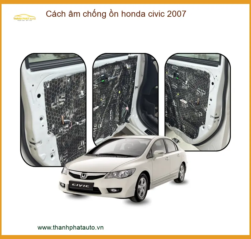 Cách âm chống ồn Honda Civic 2007 - Trung Tâm Lắp Đặt Uy Tín TPHCM