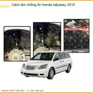 Cách Âm Chống Ồn Honda Odyssey 2010 - Địa Chỉ Lắp Đặt Uy Tín TPHCM